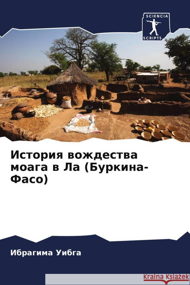 Istoriq wozhdestwa moaga w La (Burkina-Faso) Uibga, Ibragima 9786208246167 Sciencia Scripts - książka