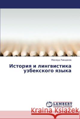 Istoriya I Lingvistika Uzbekskogo Yazyka Ravshanov Makhmud 9783659340574 LAP Lambert Academic Publishing - książka