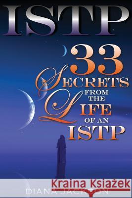 Istp: 33 Secrets From The Life of an ISTP Jackson, Diana 9781508762430 Createspace - książka