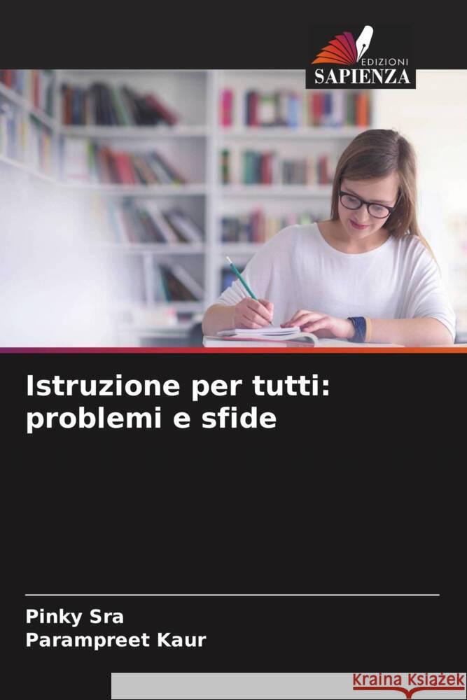 Istruzione per tutti: problemi e sfide Pinky Sra Parampreet Kaur 9786207445721 Edizioni Sapienza - książka