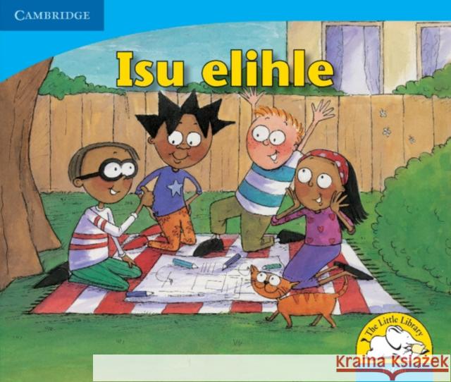 Isu elihle (IsiZulu) Kerry Saadien-Raad   9780521723374 Cambridge University Press - książka