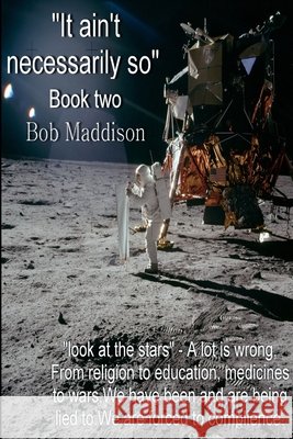 It Ain\'t Necessarily So Book Two Bob Maddison 9781304616982 Lulu.com - książka