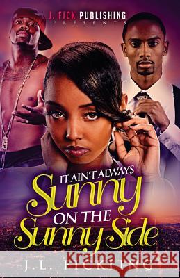 It ain't always Sunny on the Sunny side Harry C. Lawson Denise Gillette J. L. Fickling 9781537010410 Createspace Independent Publishing Platform - książka