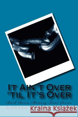 It Ain't Over 'til It's Over James-Fisher, Loreen 9781493735808 Createspace - książka