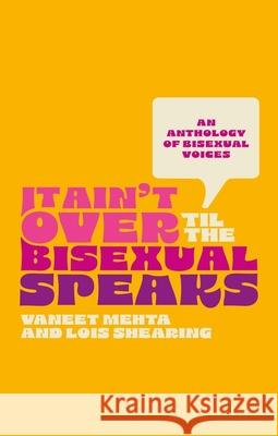 It Ain't Over Til the Bisexual Speaks: An Anthology of Bisexual Voices Various 9781839971952 Jessica Kingsley Publishers - książka