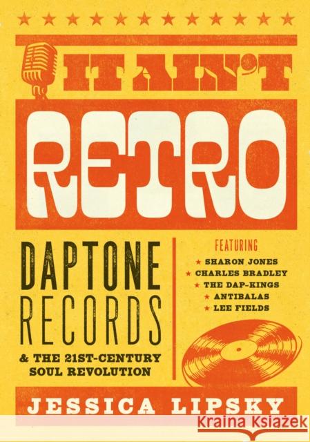 It Ain’t Retro: Daptone Records and The 21st-Century Soul Revolution  9781911036739 Outline Press Ltd - książka