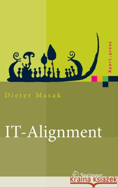 It-Alignment: It-Architektur Und Organisation Dieter Masak 9783540311539 Springer - książka