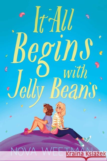 It All Begins with Jelly Beans Nova Weetman 9781534494312 Margaret K. McElderry Books - książka