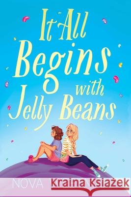 It All Begins with Jelly Beans Nova Weetman 9781534494329 Margaret K. McElderry Books - książka