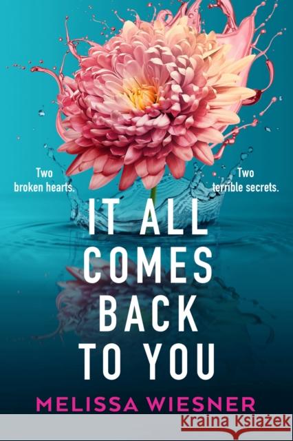 It All Comes Back to You: A totally emotional and gripping page-turner Melissa Wiesner 9781836180289 Bookouture - książka