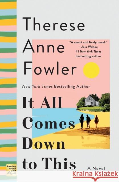 It All Comes Down to This: A Novel Therese Anne Fowler 9781250819482 St. Martin's Griffin - książka