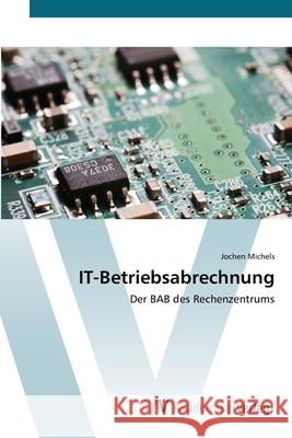 IT-Betriebsabrechnung Michels, Jochen 9783639447316 AV Akademikerverlag - książka