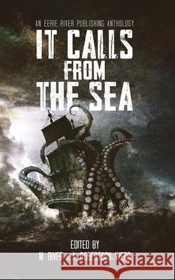 It Calls From the Sea Chris Hewitt Steve Neal Holley Cornetto 9781990245190 Eerie River Publishing - książka