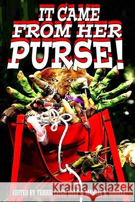 It Came From Her Purse Terrie Leigh Relf Marcia A. Borell 9781087882079 Indy Pub - książka