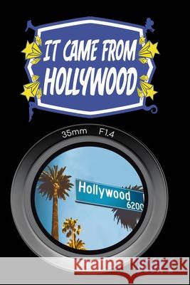 It Came From Hollywood: Book 1 Freese, Robert 9781034951834 Blurb - książka