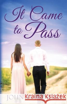 It Came To Pass: A Timeless Love Story Marinelli, John 9781087948324 Indy Pub - książka