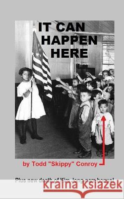 It Can Happen Here Todd Skippy Conroy Pointer Institute 9781546943570 Createspace Independent Publishing Platform - książka