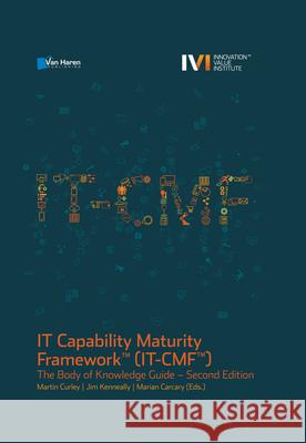 IT Capability Maturity Framework(TM) IT-CMf(TM) Marian Carcary 9789401800501 van Haren Publishing - książka