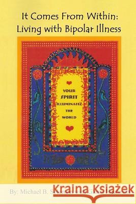 It Comes from Within: Living with Bipolar Illness Michael Solomon Gloria Hochman 9780999412770 Shorehouse Books - książka