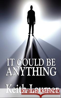 It Could Be Anything Keith Laumer 9781604596540 WILDER PUBLICATIONS, LIMITED - książka