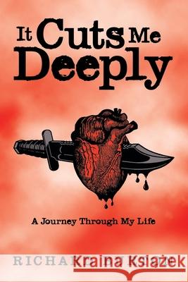 It Cuts Me Deeply: A Journey Through My Life Richard Burton 9781728352947 Authorhouse UK - książka