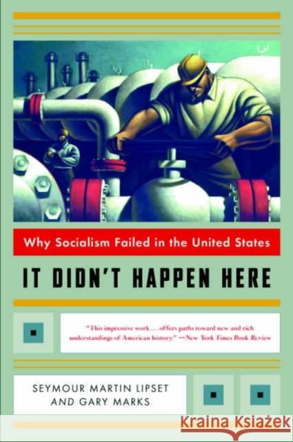 It Didn't Happen Here: Why Socialism Failed in the United States Lipset, Seymour Martin 9780393322545  - książka