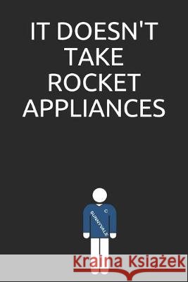 It doesn't take rocket appliances... Global Notebooks 9781694941121 Independently Published - książka