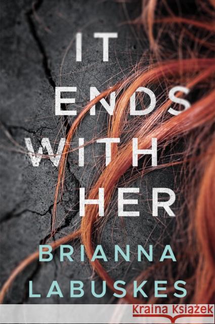 It Ends With Her Brianna Labuskes 9781503954090 Amazon Publishing - książka