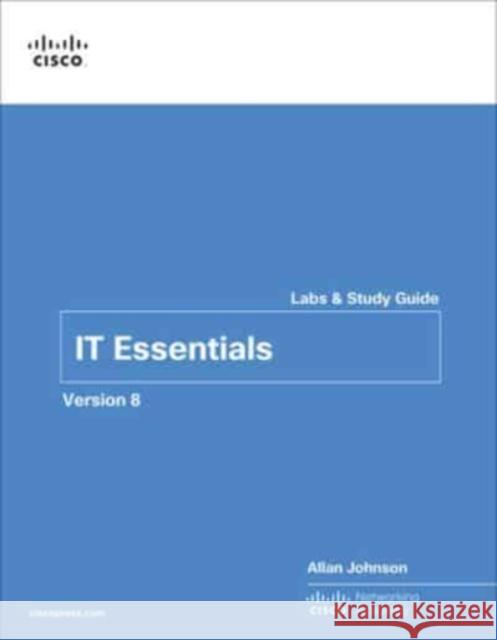 IT Essentials Labs and Study Guide Version 8 Cisco Networking Academy 9780138166304 Pearson Education (US) - książka