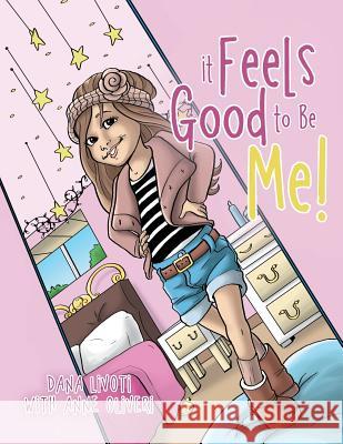 It Feels Good To Be Me! Livoti, Dana 9781452597836 Balboa Press - książka
