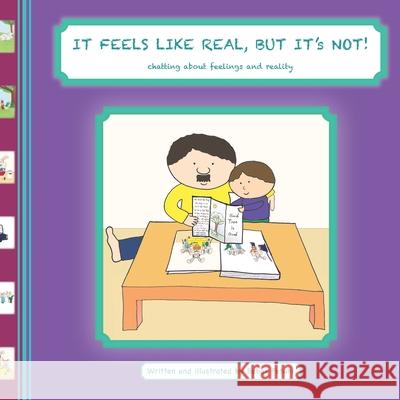 IT FEELS LIKE REAL, but IT's NOT: Chatting about Feelings and Reality Babak Fotuhi 9781963573046 Babak Fotuhi - książka