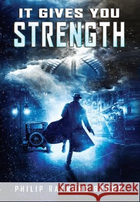 It Gives You Strength Philip Raymond Brown 9781735281209 Philip Brown - książka