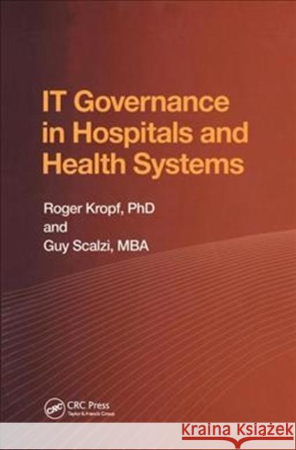 It Governance in Hospitals and Health Systems Roger Kropf 9781138431560 Himss Publishing - książka