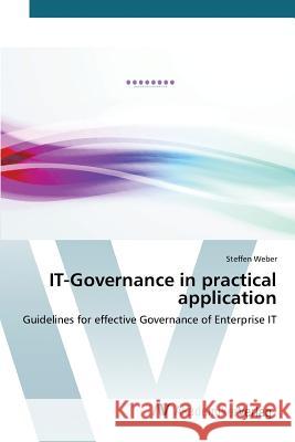 IT-Governance in practical application Weber Steffen 9783639494280 AV Akademikerverlag - książka