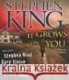 It Grows on You: And Other Stories - audiobook King, Stephen 9780743598248 Simon & Schuster Audio