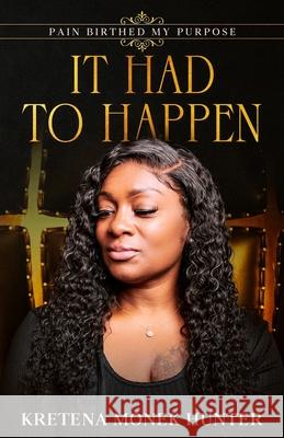 It Had to Happen Kretena Hunter 9781737789635 Kretena Hunter - książka