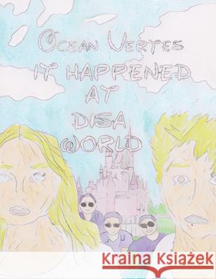 It Happened at Disa World Ocean Vertes 9781068481925 Ocean Vertes - książka