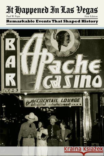 It Happened in Las Vegas: Remarkable Events That Shaped History, First Edition Papa, Paul W. 9780762750177 Globe Pequot Press - książka