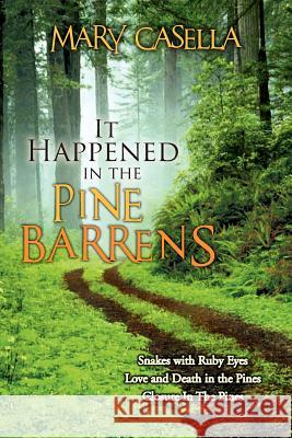 It Happened in the Pine Barrens Mary Casella 9781479737635 Xlibris Corporation - książka