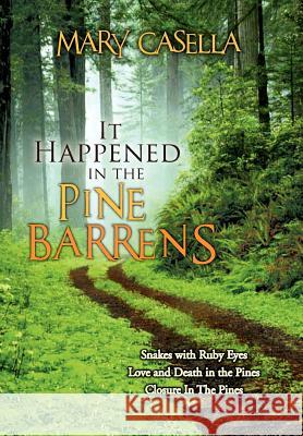 It Happened in the Pine Barrens Mary Casella 9781479737642 Xlibris Corporation - książka