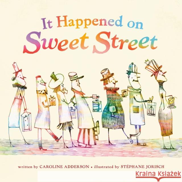 It Happened on Sweet Street Stephane Jorisch 9781101918852 Tundra Books (NY) - książka