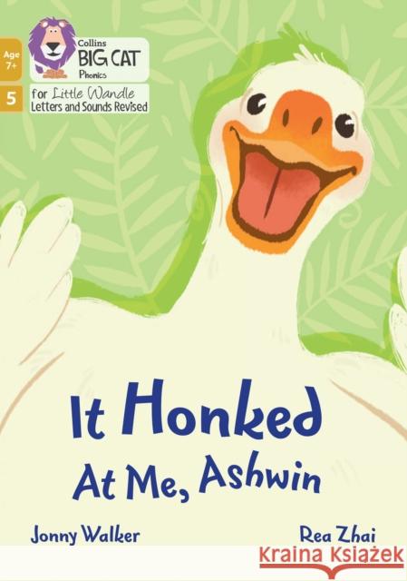 It Honked at Me, Ashwin: Phase 5 Set 4 Walker, Jonny 9780008552077 HarperCollins Publishers - książka