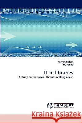 IT in libraries Anwarul Islam, Kc Panda 9783838316192 LAP Lambert Academic Publishing - książka