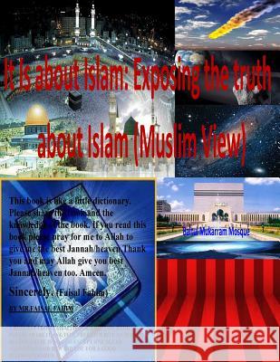 It Is about Islam: Exposing the truth about Islam (Muslim View) Naik, Dr Zakir 9781518766978 Createspace - książka