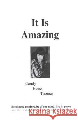 It Is Amazing Candy Evess Thomas 9781448655687 Createspace Independent Publishing Platform - książka