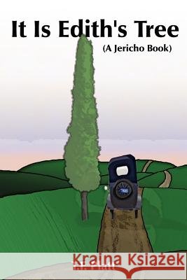 It Is Edith's Tree: (A Jericho Book) Platt, T. F. 9781420870480 Authorhouse - książka
