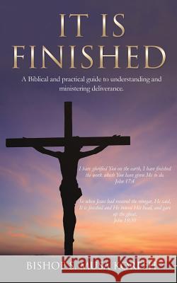 It Is Finished. Bishop S Musa Korfeh 9781498471534 Xulon Press - książka