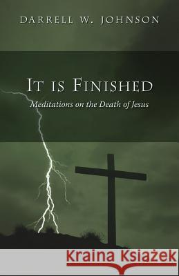 It Is Finished Johnson, Darrell W. 9781573834018 Regent College Publishing - książka