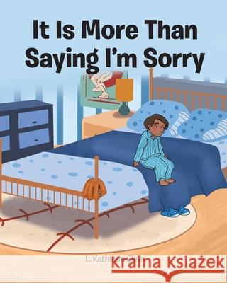 It Is More Than Saying I'm Sorry L. Kathleen Cline 9781098028275 Christian Faith Publishing, Inc - książka