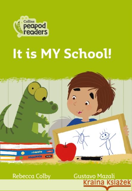 It is MY School!: Level 2 Rebecca Colby 9780008396497 HarperCollins Publishers - książka